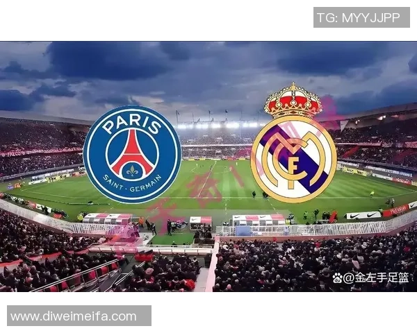 巴黎圣日耳曼与皇家马德里经典对决精彩回顾与赛场瞬间合集